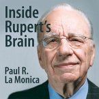 Inside Rupert's Brain Lib/E: How the World's Most Powerful Media Mogul Really Thinks