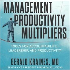 The Management Productivity Multipliers: Tools for Accountability, Leadership, and Productivity - Kraines, Gerald