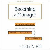 Becoming a Manager Lib/E: How New Managers Master the Challenges of Leadership