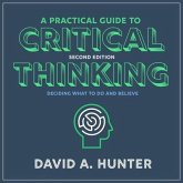 A Practical Guide to Critical Thinking Lib/E: Deciding What to Do and Believe 2nd Edition