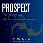 Prospect the Sandler Way Lib/E: A 30-Day Program for Mastering Stress-Free Lead Development