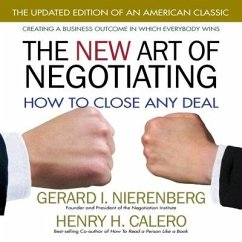 The New Art of Negotiating Lib/E: How to Close Any Deal - Nierenberg, Gerard I.; Nierenberg, Gerard; Calero, Henry H.