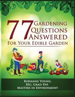 77 Gardening Questions Answered - Young, Rohanne