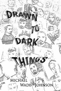 Drawn To Dark Things - Johnson, Michael Wade