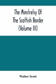 The Minstrelsy Of The Scottish Border (Volume Iii)