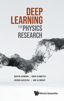 Deep Learning for Physics Research - Erdmann, Martin; Glombitza, Jonas; Kasieczka, Gregor; Klemradt, Uwe