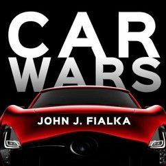 Car Wars Lib/E: The Rise, the Fall, and the Resurgence of the Electric Car - Fialka, John
