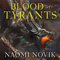 Blood of Tyrants - Novik, Naomi