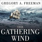 The Gathering Wind Lib/E: Hurricane Sandy, the Sailing Ship Bounty, and a Courageous Rescue at Sea