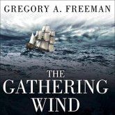 The Gathering Wind Lib/E: Hurricane Sandy, the Sailing Ship Bounty, and a Courageous Rescue at Sea