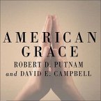 American Grace Lib/E: How Religion Divides and Unites Us