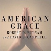 American Grace Lib/E: How Religion Divides and Unites Us