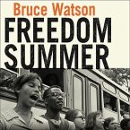 Freedom Summer Lib/E: The Savage Season That Made Mississippi Burn and Made America a Democracy