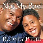 Not My Boy!: A Father, a Son, and One Family's Journey with Autism