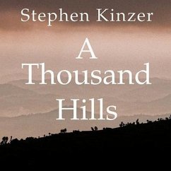 A Thousand Hills Lib/E: Rwanda's Rebirth and the Man Who Dreamed It - Kinzer, Stephen