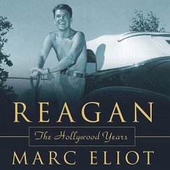 Reagan Lib/E: The Hollywood Years - Eliot, Marc