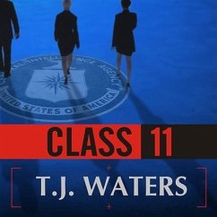 Class 11 Lib/E: Inside the Cia's First Post-9/11 Spy Class - Waters, T. J.