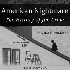 American Nightmare: The History of Jim Crow - Packard, Jerrold M.