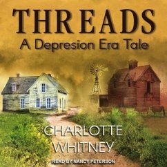 Threads: A Depression Era Tale - Whitney, Charlotte