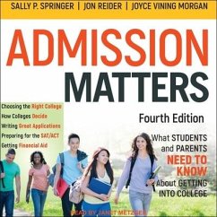 Admission Matters: What Students and Parents Need to Know about Getting Into College - Morgan, Joyce Vining; Reider, Jon