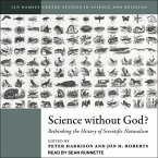 Science Without God?: Rethinking the History of Scientific Naturalism