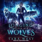 Longing for Her Wolves Lib/E: A Reverse Harem Paranormal Romance