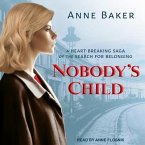 Nobody's Child Lib/E: A Heart-Breaking Saga of the Search for Belonging