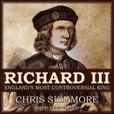 Richard III Lib/E: England's Most Controversial King