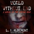 World Without End Lib/E: A Novel of the Living Dead