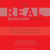 The Real Business of It: How Cios Create and Communicate Value