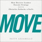 Move Lib/E: How Decisive Leaders Execute Strategy Despite Obstacles, Setbacks, and Stalls