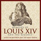 Memoirs Louis XIV and the Regency Lib/E