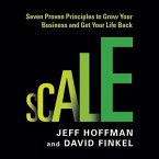 Scale Lib/E: Seven Proven Principles to Grow Your Business and Get Your Life Back