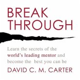 Breakthrough Lib/E: Learn the Secrets of the World's Leading Mentor and Become the Best You Can Be