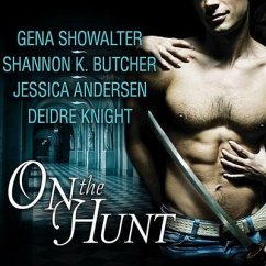 On the Hunt Lib/E - Andersen, Jessica; Butcher, Shannon K.; Knight, Deidre