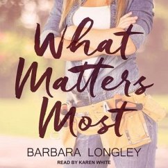 What Matters Most - Longley, Barbara