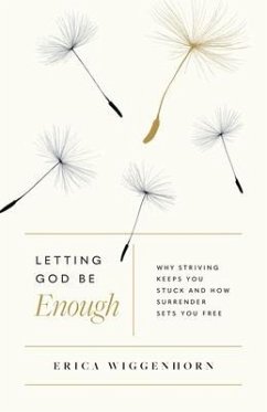 Letting God Be Enough - Wiggenhorn, Erica