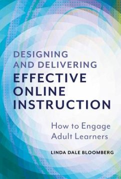 Designing and Delivering Effective Online Instruction - Bloomberg, Linda Dale