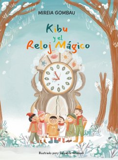 Kibu y el reloj mágico - Gombau, Mireia