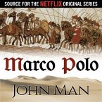 Marco Polo: The Journey That Changed the World