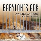 Babylon's Ark: The Incredible Wartime Rescue of the Baghdad Zoo