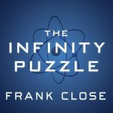 The Infinity Puzzle Lib/E: Quantum Field Theory and the Hunt for an Orderly Universe