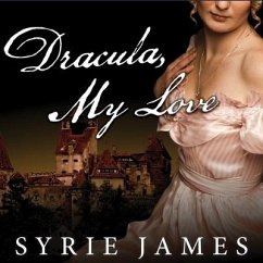Dracula, My Love: The Secret Journals of Mina Harker - James, Syrie
