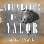 Abundance of Valor Lib/E: Resistance, Survival, and Liberation: 1944-45