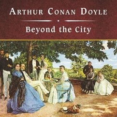 Beyond the City, with eBook Lib/E - Doyle, Arthur Conan