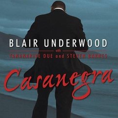 Casanegra Lib/E: A Tennyson Hardwick Story - Barnes, Steven; Due, Tananarive; Underwood, Blair