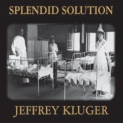 Splendid Solution: Jonas Salk and the Conquest of Polio - Kluger, Jeffrey