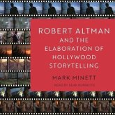 Robert Altman and the Elaboration of Hollywood Storytelling Lib/E