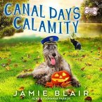 Canal Days Calamity Lib/E: A Dog Days Mystery