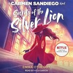 Secrets of the Silver Lion Lib/E: A Carmen Sandiego Novel